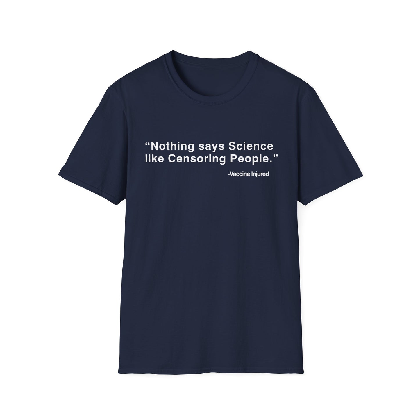 Nothing Says Science Like Censoring People #VaccineInjured Tee