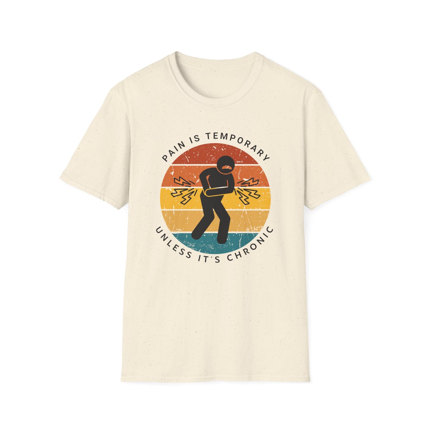 Pain is Temporary Unless It’s Chronic – Chronic Pain Shirt