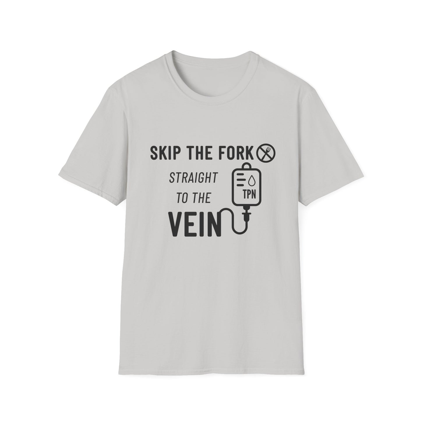 Skip the Fork, Straight to the Vein- TPN Humor Tee