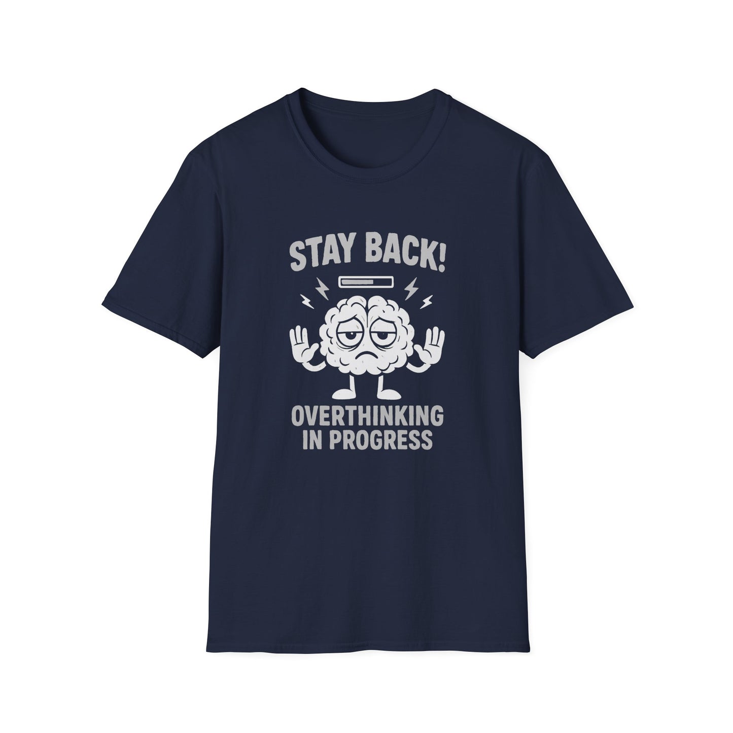 Stay Back – Overthinking in Progress T-Shirt