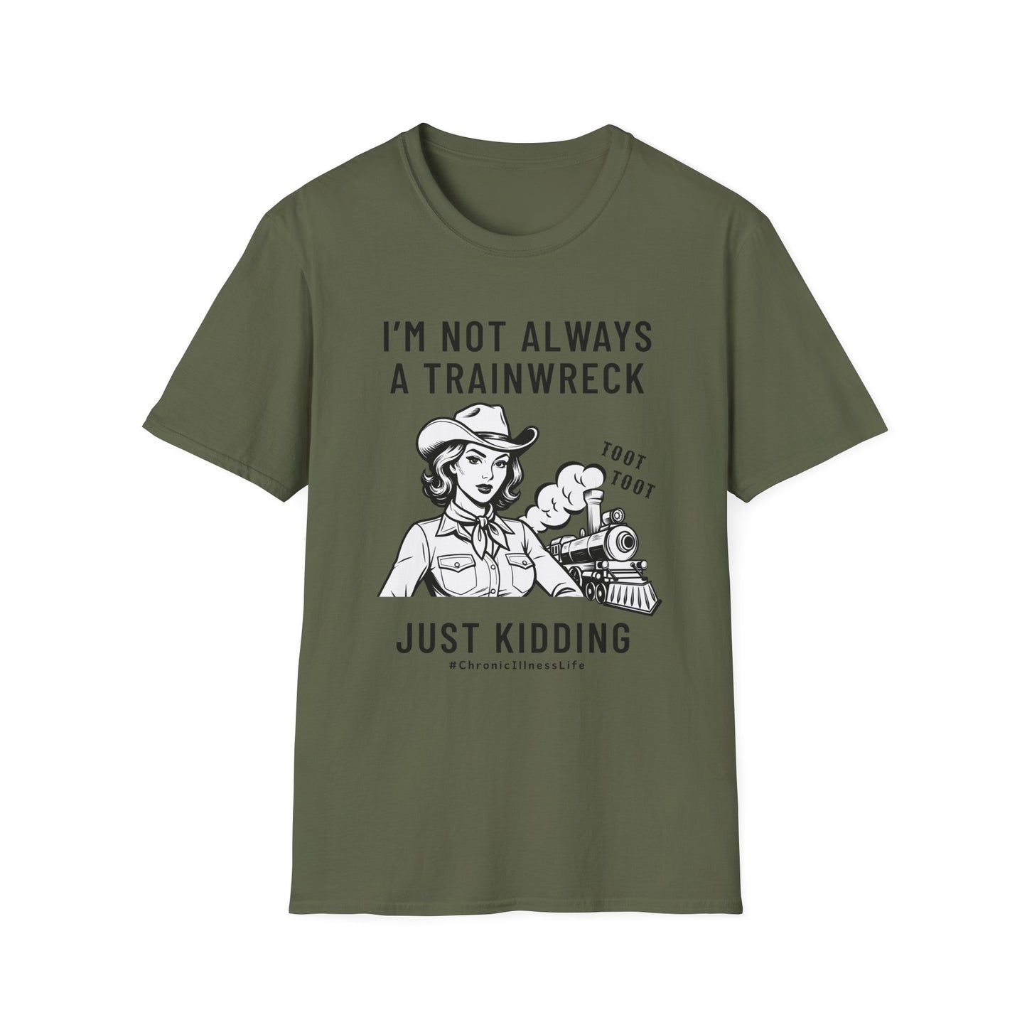 Not Always a Trainwreck – Chronic Illness Life Tee