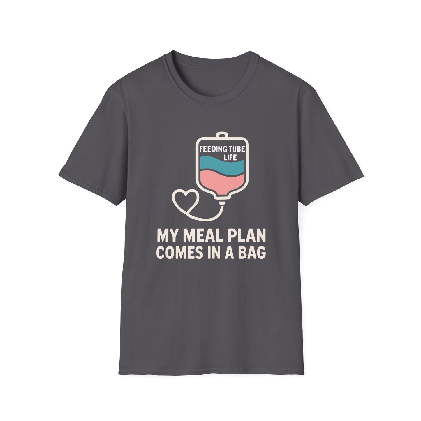 My Meal Plan Comes in a Bag – Feeding Tube Warrior Tee
