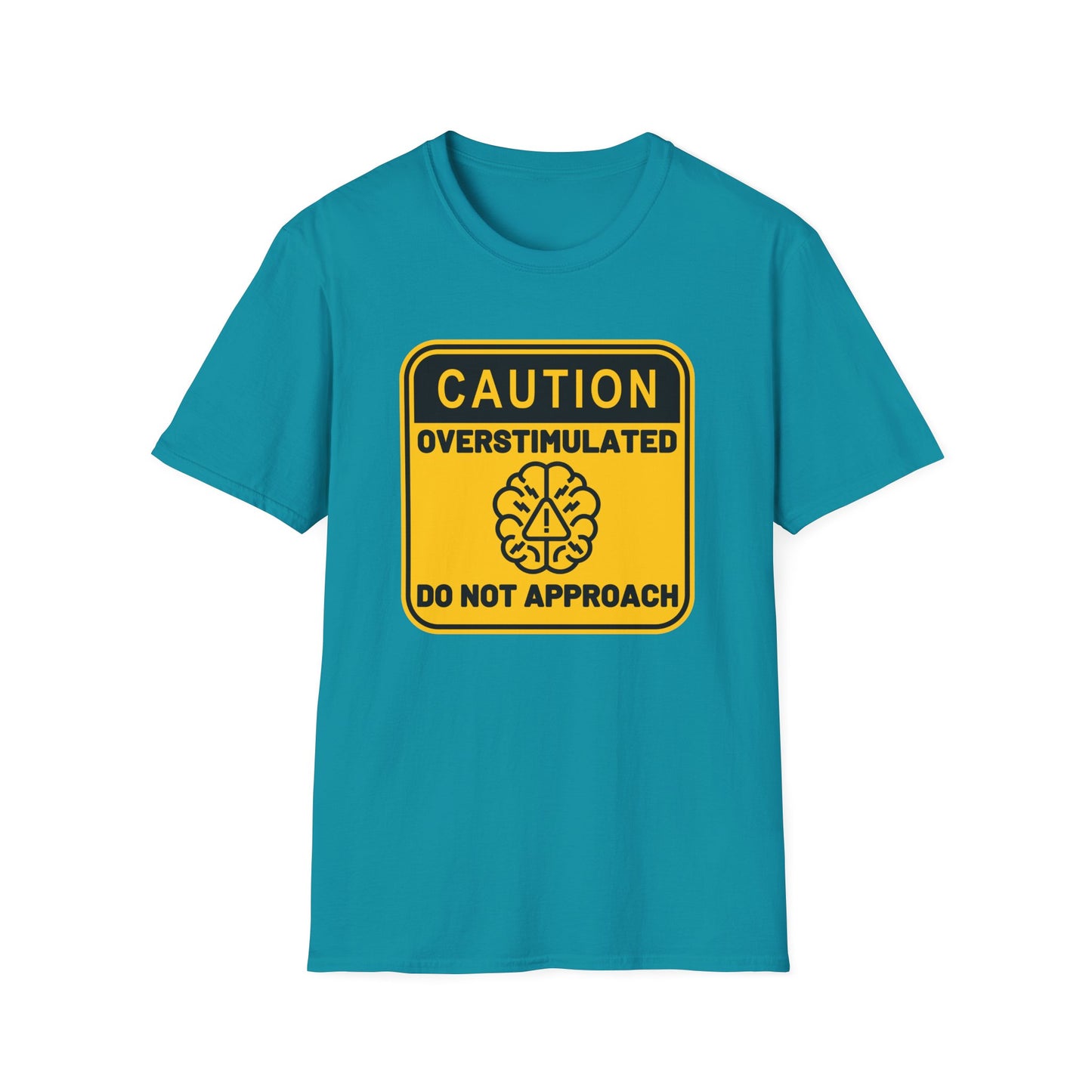 Caution Overstimulated Do Not Approach Tee (Version 2)