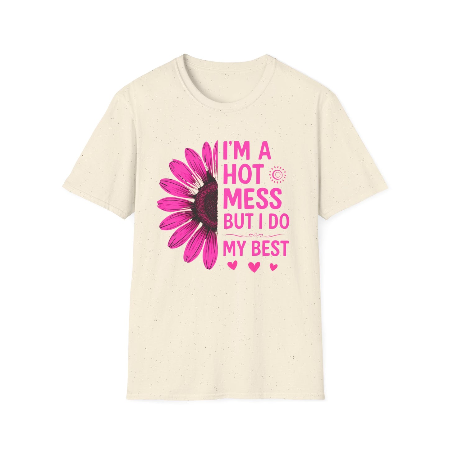 I'm a Hot Mess But I Do My Best Sunflower Tee (Pink)
