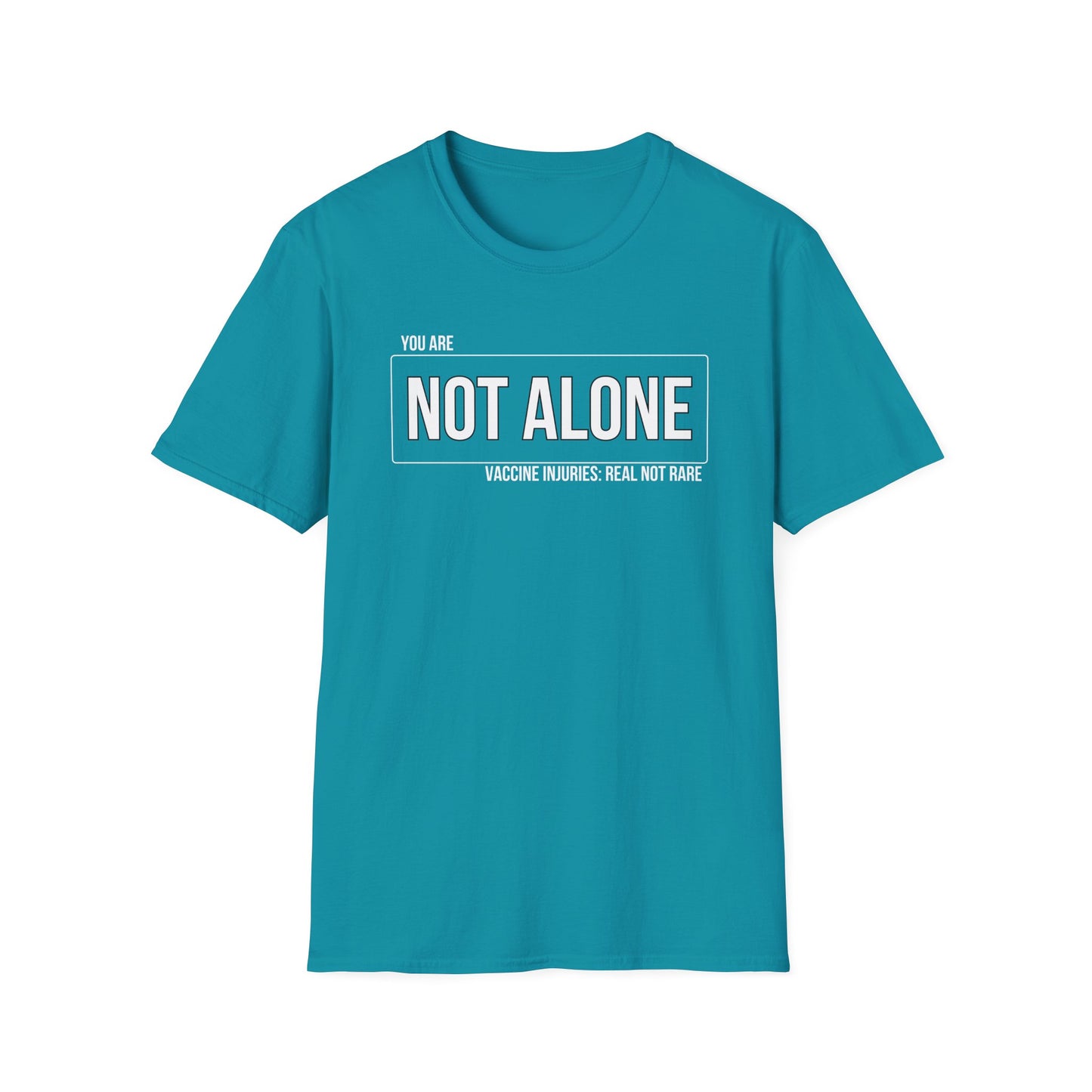 You Are Not Alone — Vaccine Injury: Real Not Rare Tee