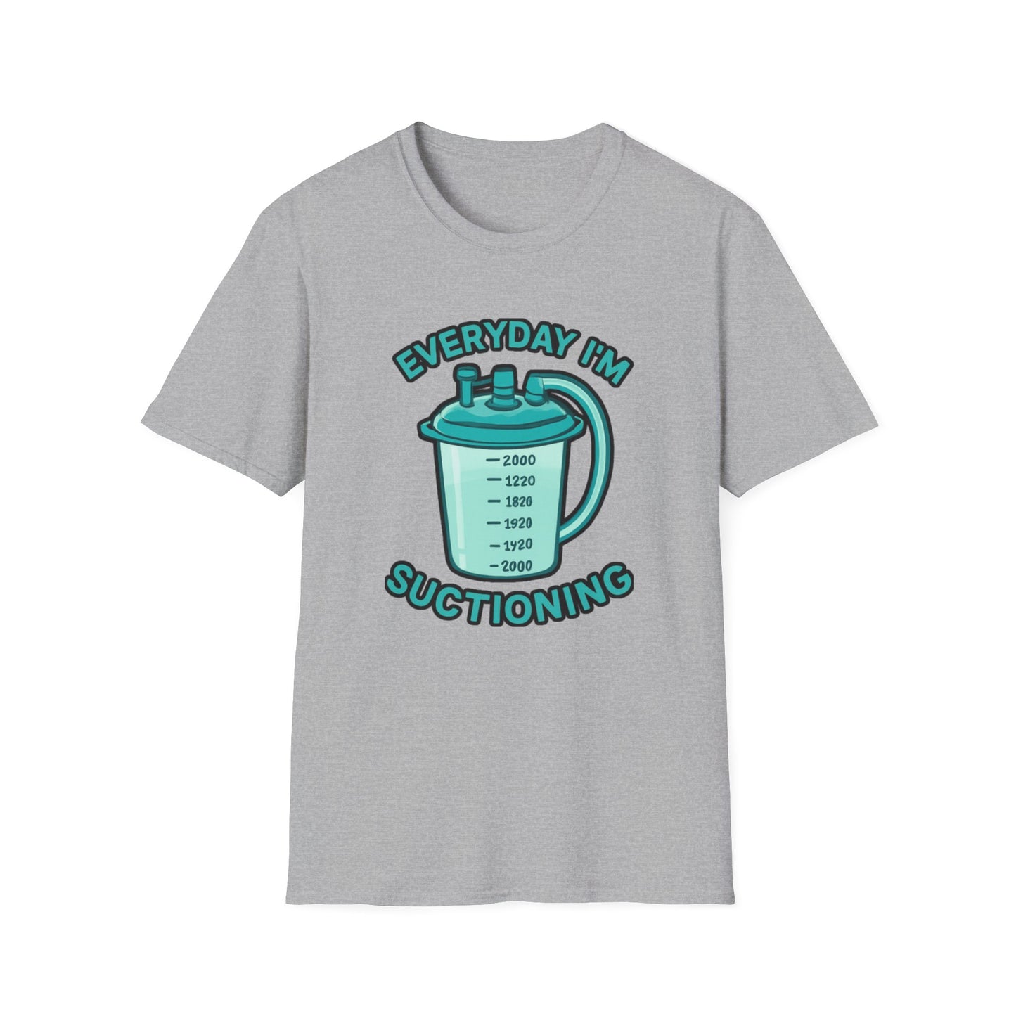 Everyday I’m Suctioning – Tracheostomy Warrior Humor Tee (Teal)