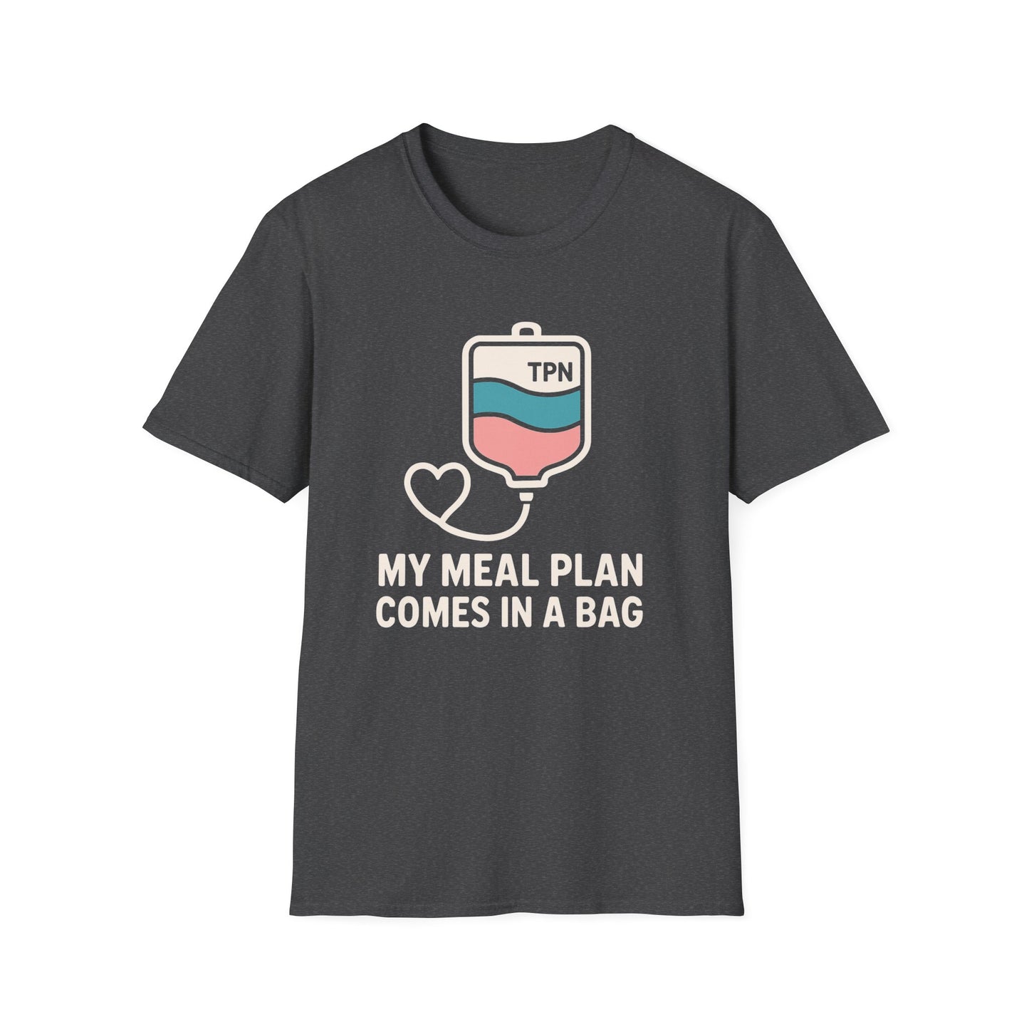 My Meal Plan Comes in a Bag – TPN Warrior Tee