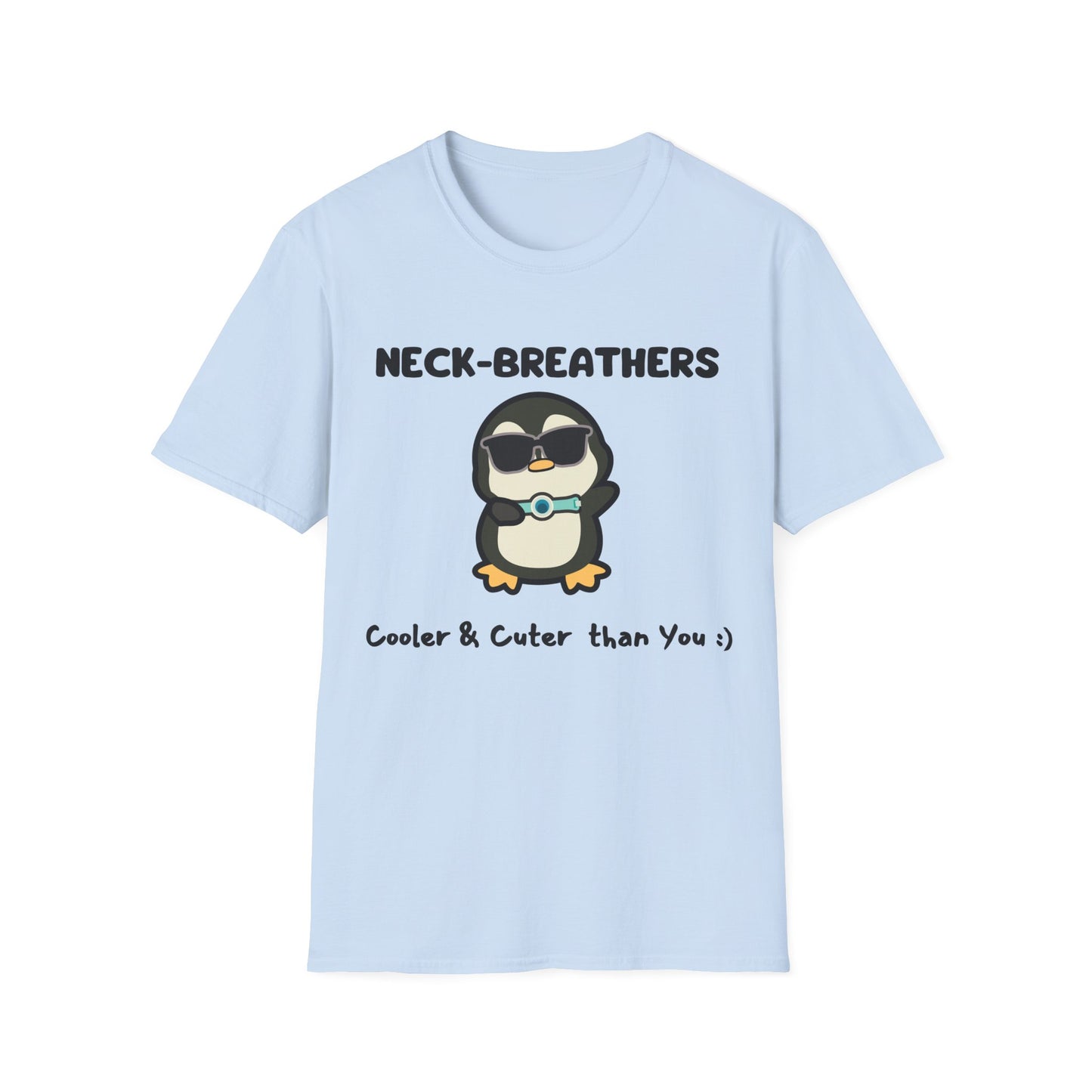 Neck Breathers Are Cooler & Cuter – Tracheostomy Penguin Tee