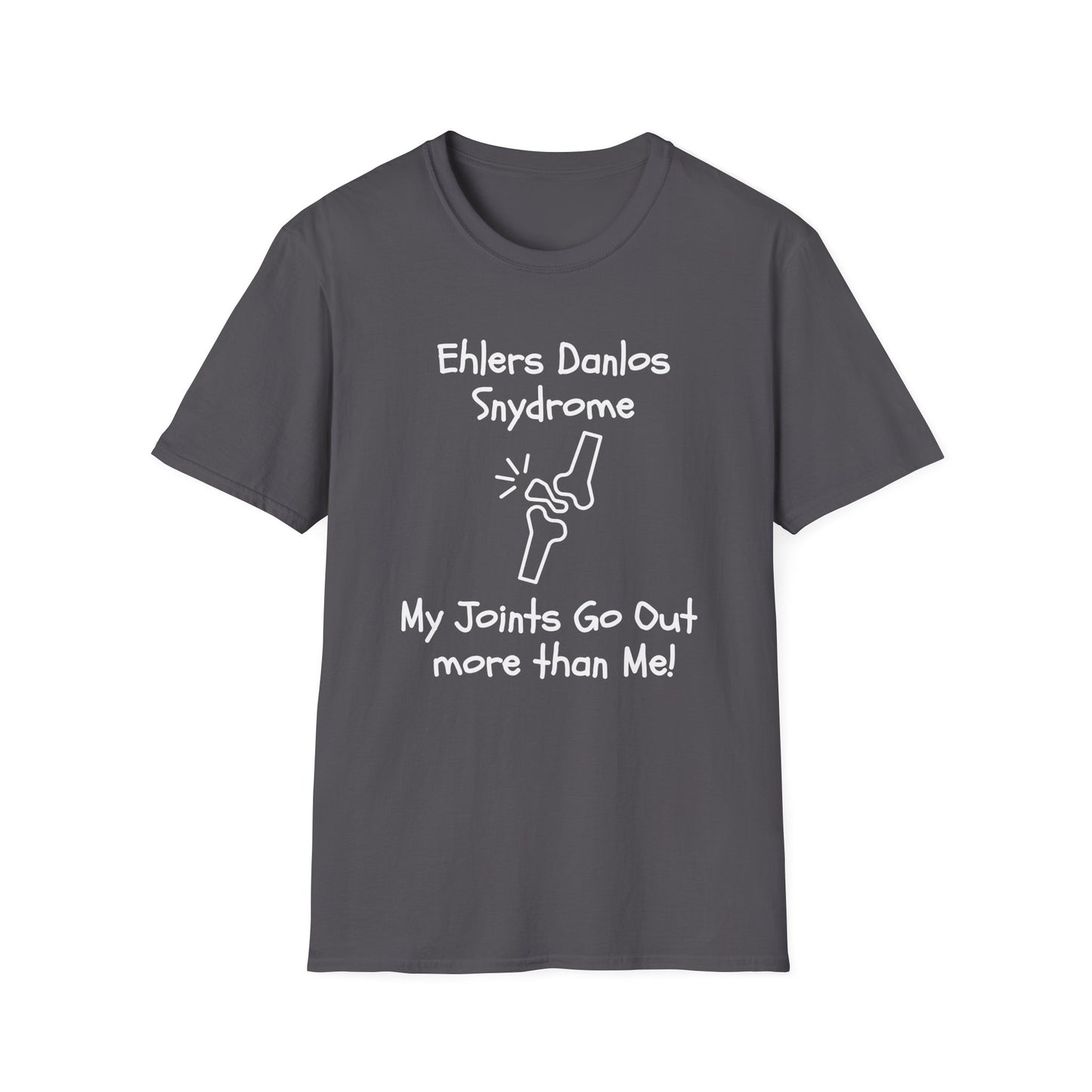 Ehlers Danlos Syndrome- My Joints Go Out More than Me Shirt (Version 1)