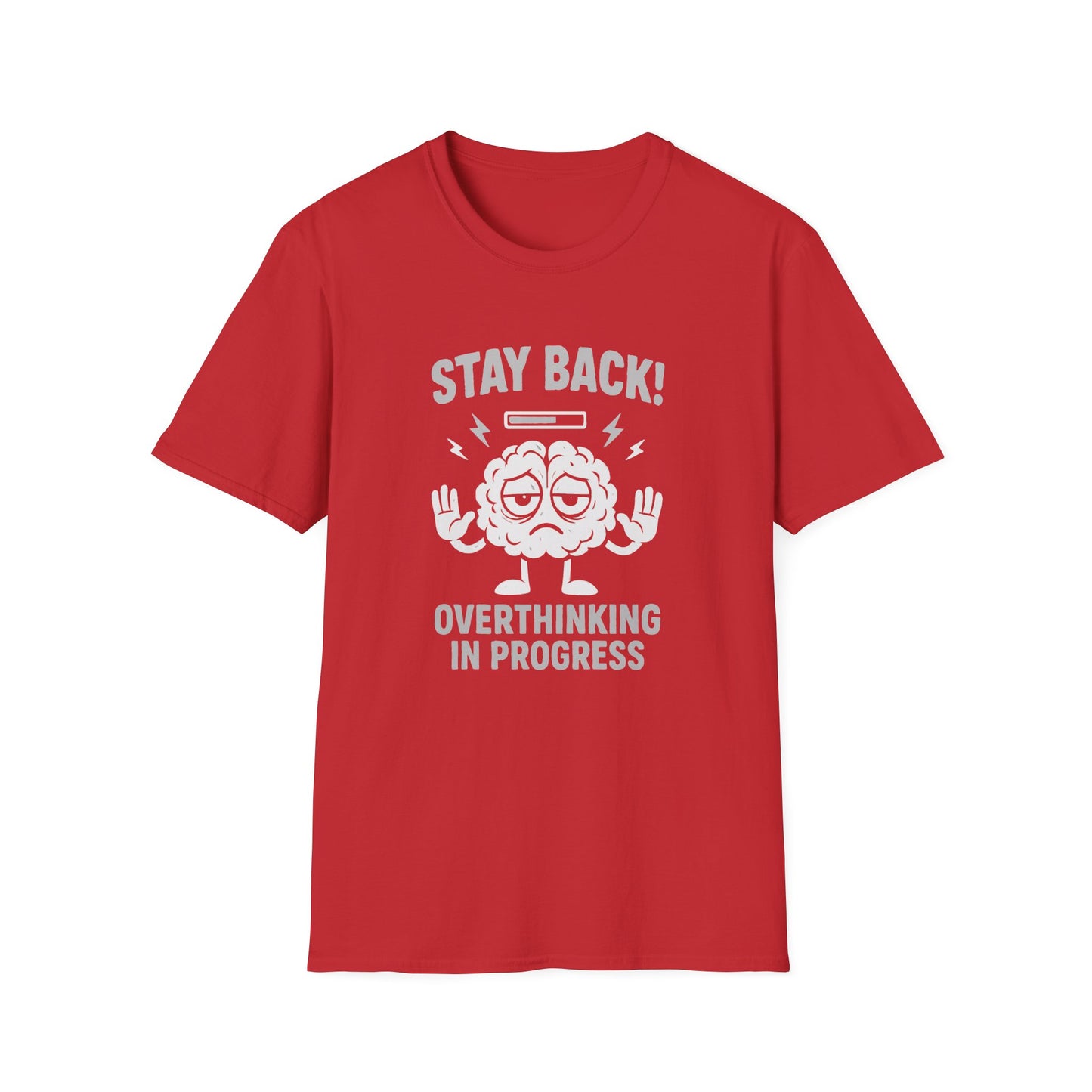 Stay Back – Overthinking in Progress T-Shirt