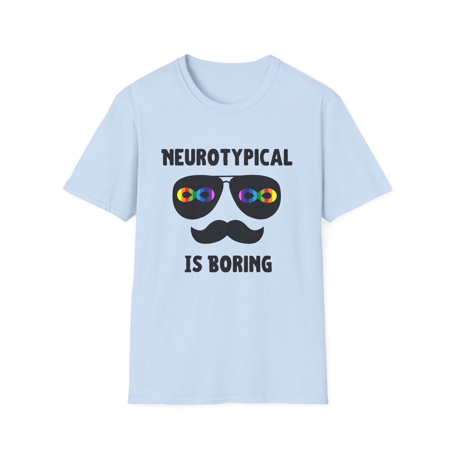 Neurodivergent Shirt – Neurotypical Is Boring Mustache Design