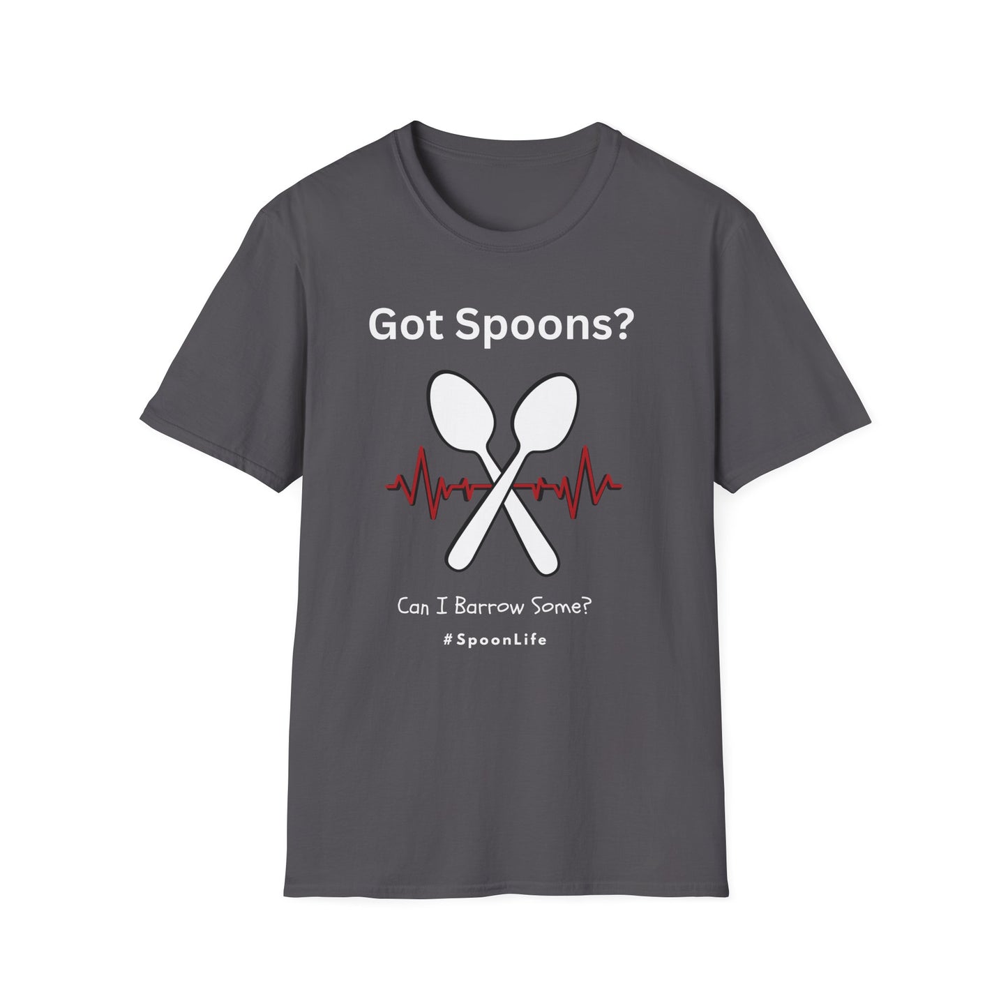 Got Spoons? Can I Borrow Some- #SpoonLife Shirt