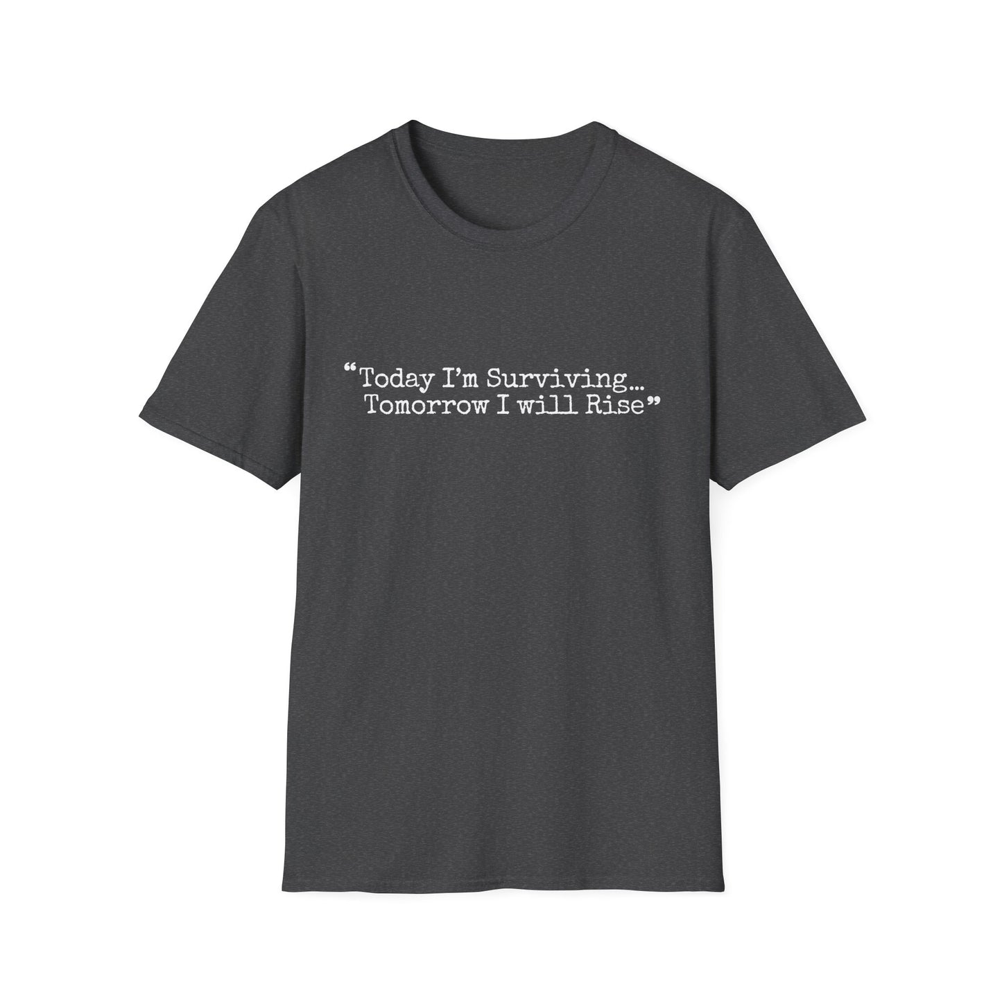 Today I’m Surviving – Tomorrow I Will Rise Tee