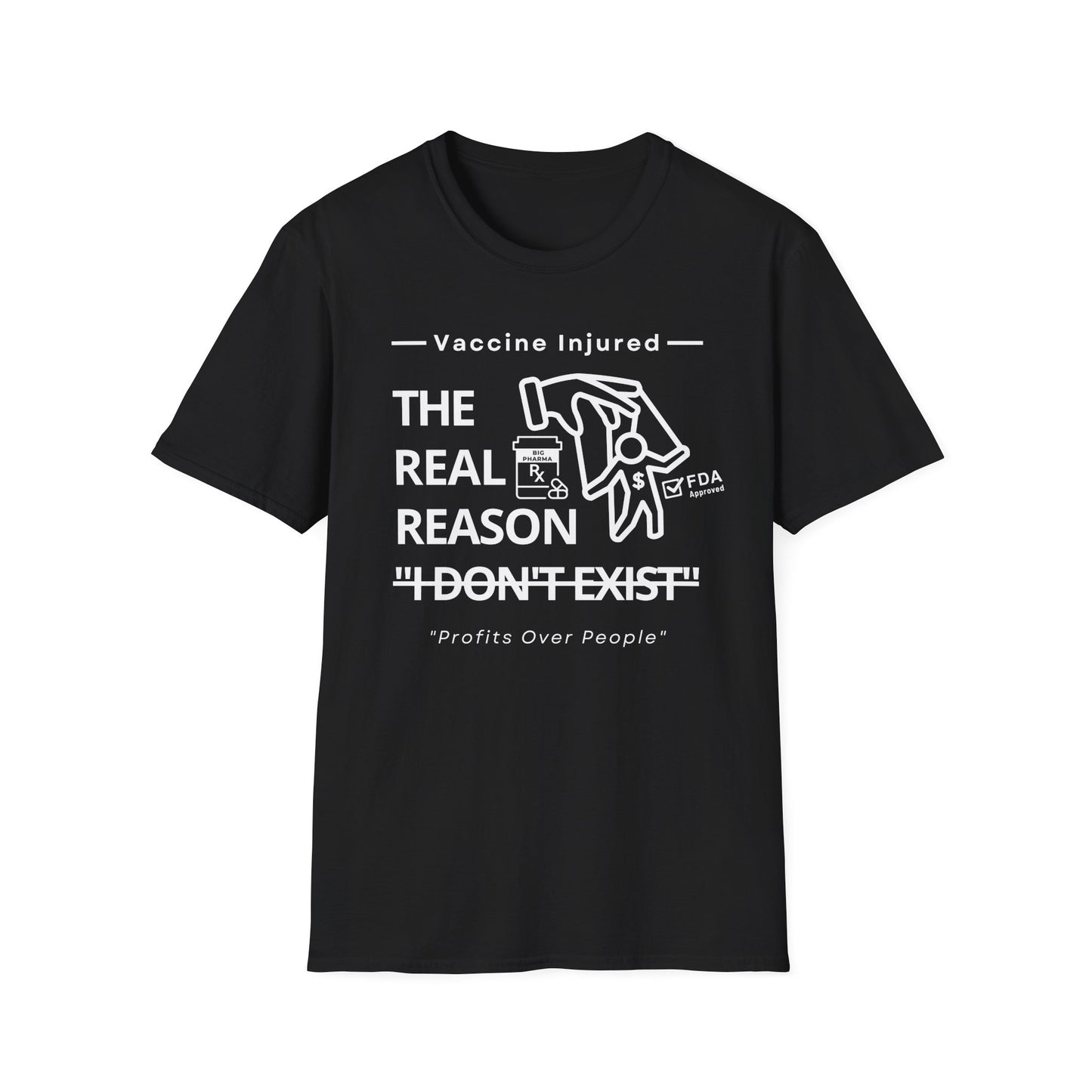 The Real Reason 'I Don’t Exist' – Big Pharma Truth Tee