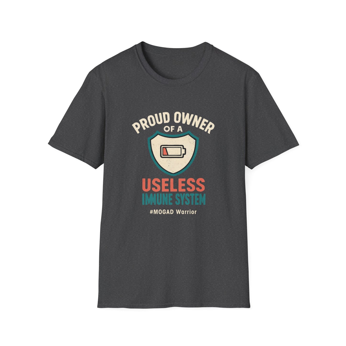 Proud Owner of a Useless Immune System MOGAD Warrior Tee (Version 2)