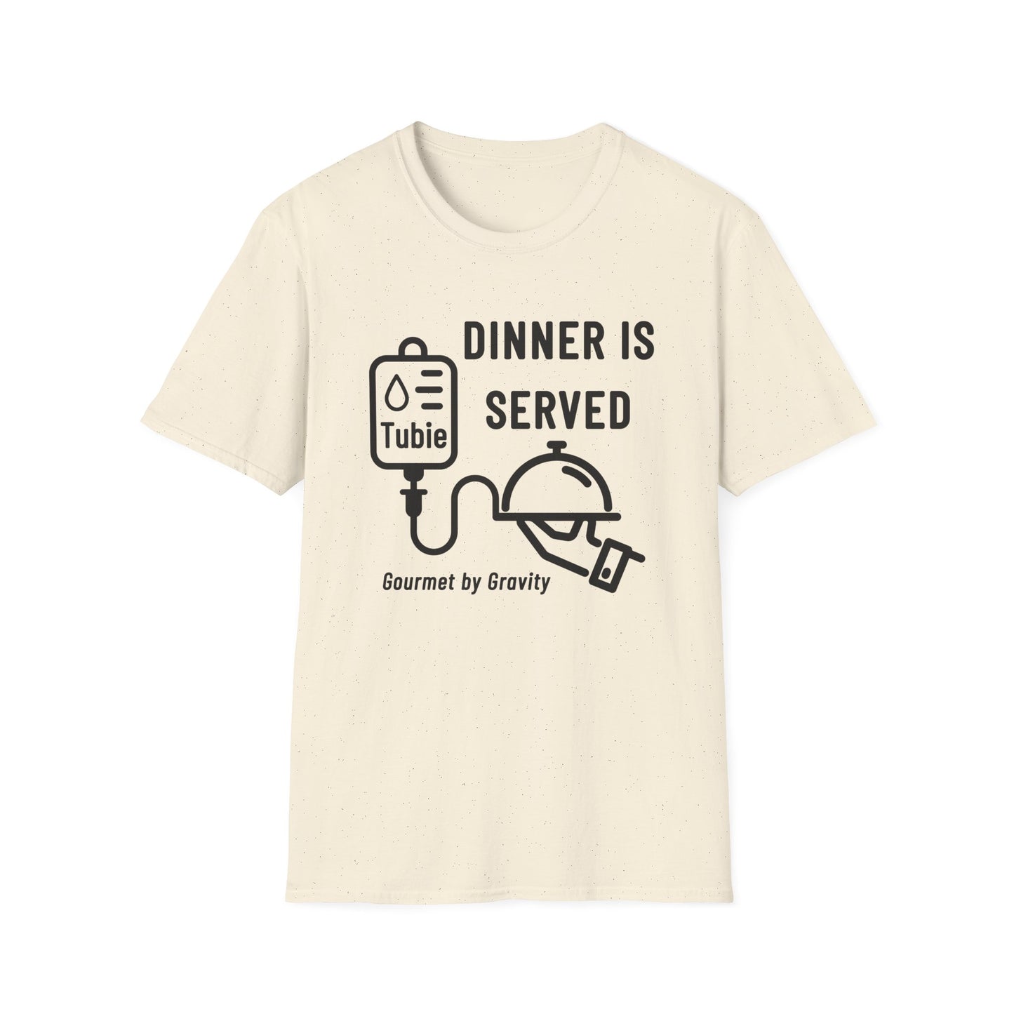 Dinner is Served- Gourmet by Gravity – Feeding Tube Humor Tee