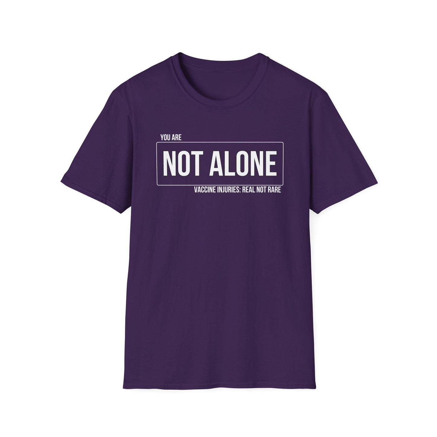 You Are Not Alone — Vaccine Injury: Real Not Rare Tee
