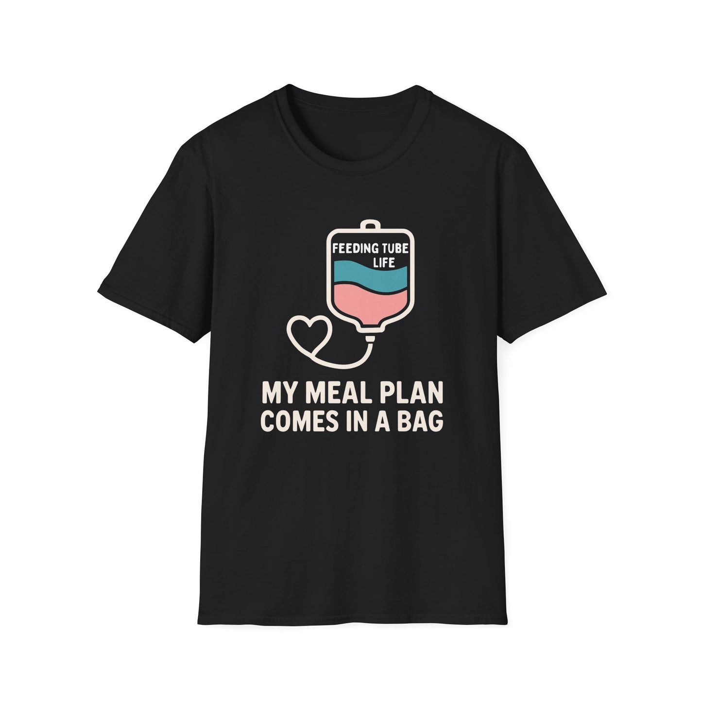 My Meal Plan Comes in a Bag – Feeding Tube Warrior Tee