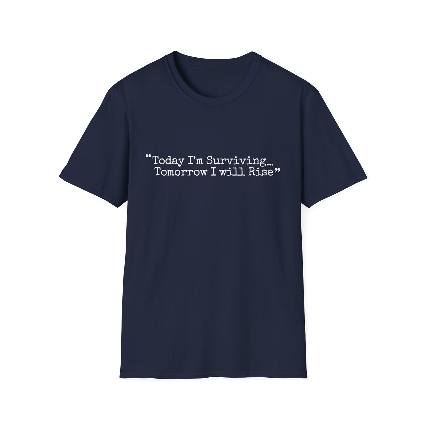 Today I’m Surviving – Tomorrow I Will Rise Tee