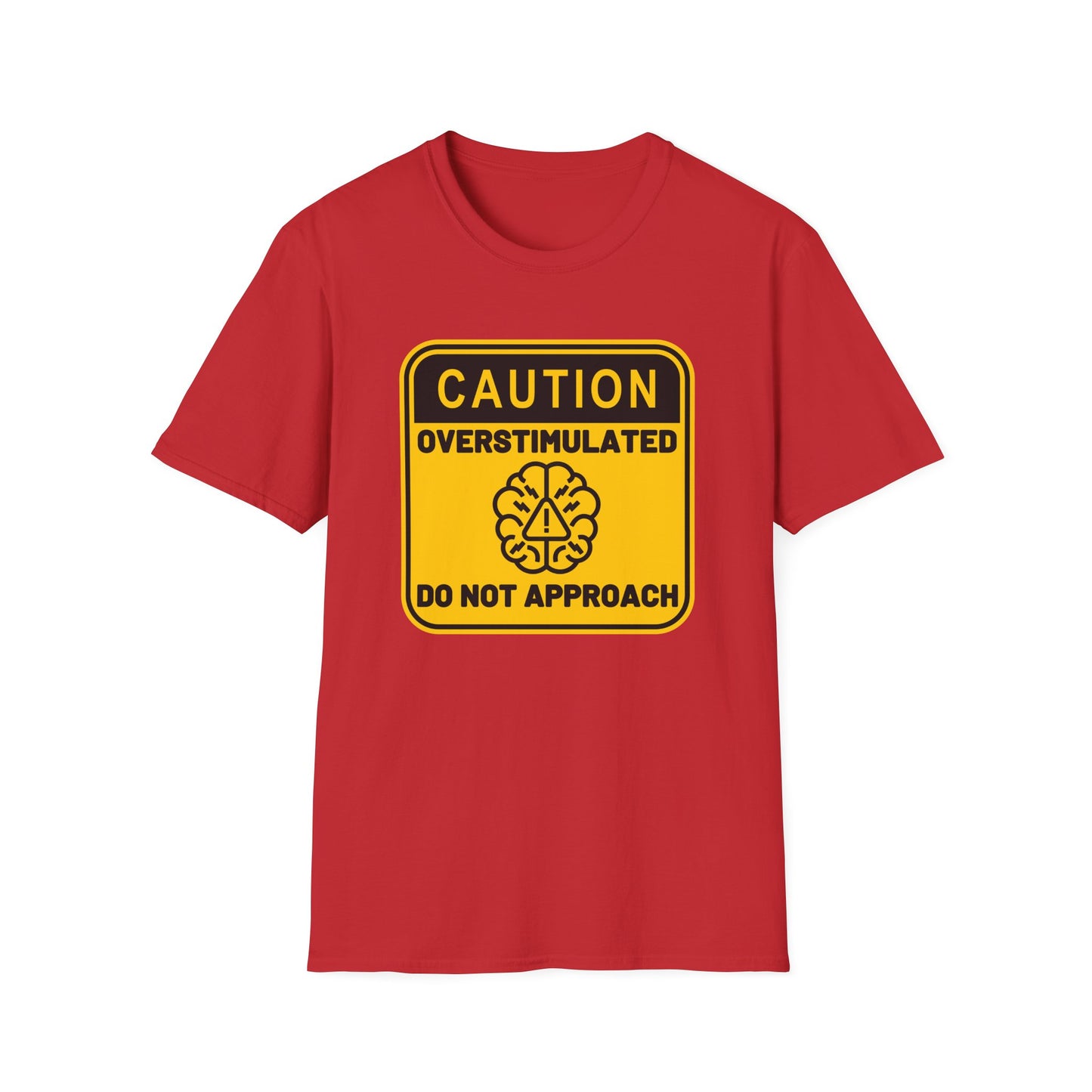 Caution Overstimulated Do Not Approach Tee (Version 2)