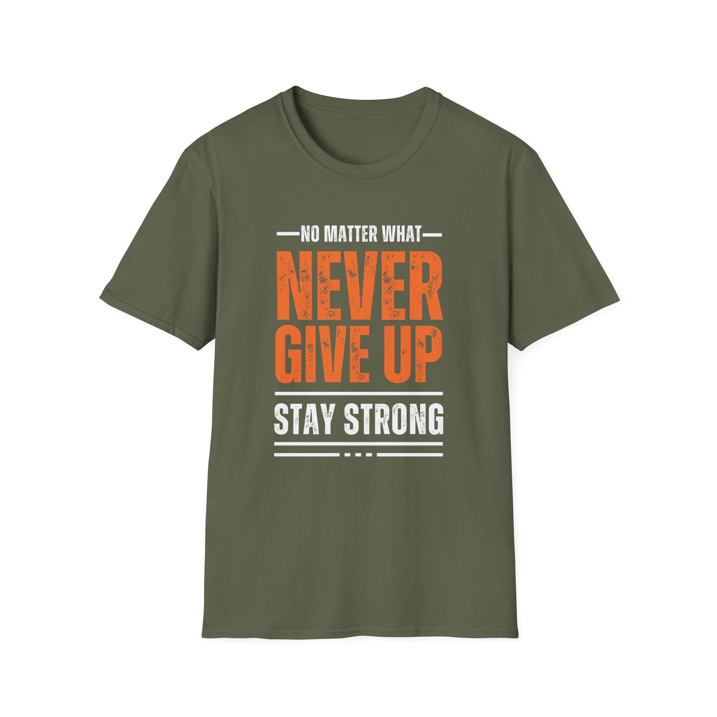 No Matter What – Never Give Up Strength Tee”