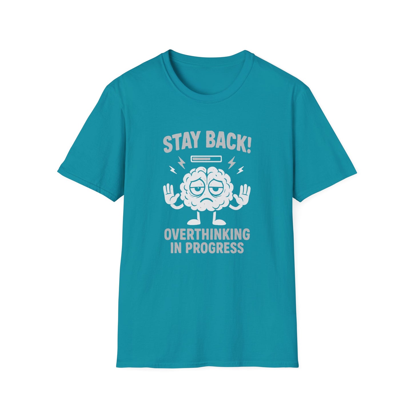 Stay Back – Overthinking in Progress T-Shirt