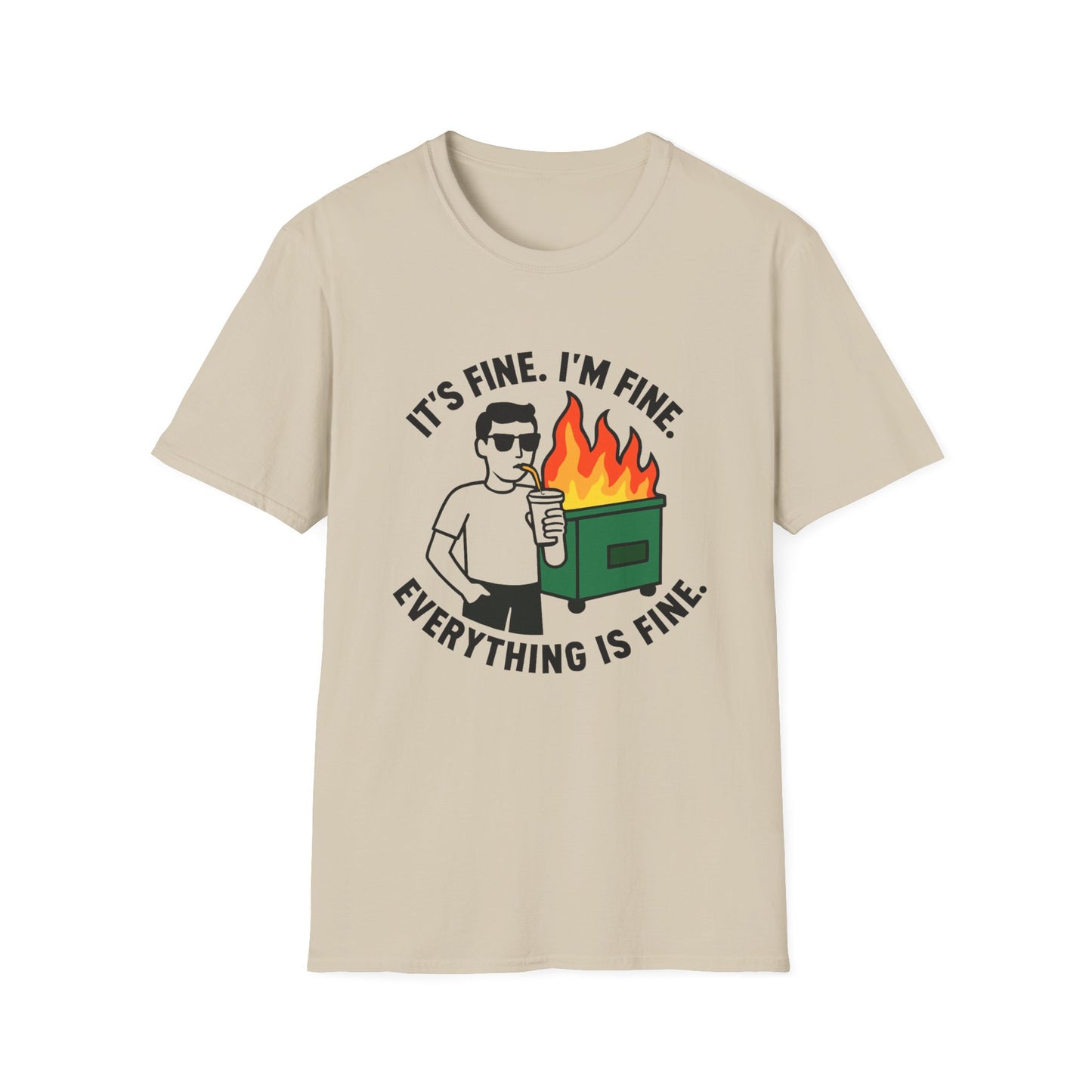 It's Fine. I'm Fine. Everything Is Fine- Dumpster Fire Life (Guy Version)