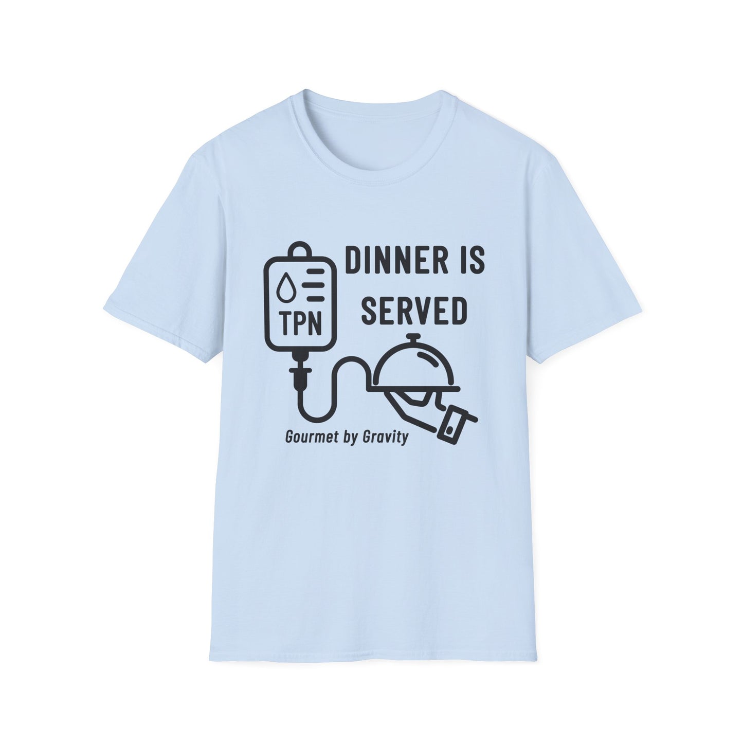 Dinner is Served- Gourmet by Gravity – TPN Humor Tee