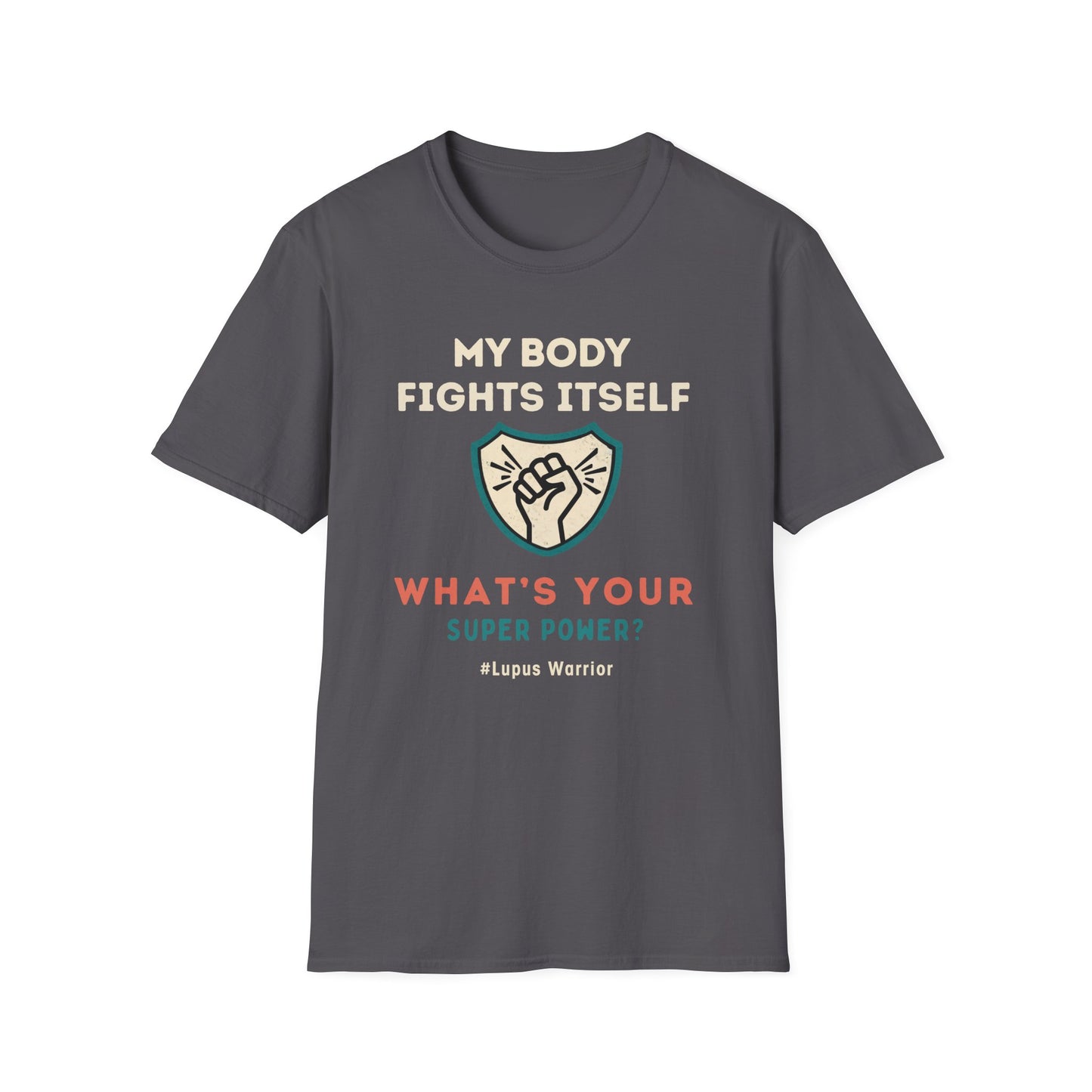 My Body Fights Itself- What's Your Super Power? - Lupus Warrior Tee