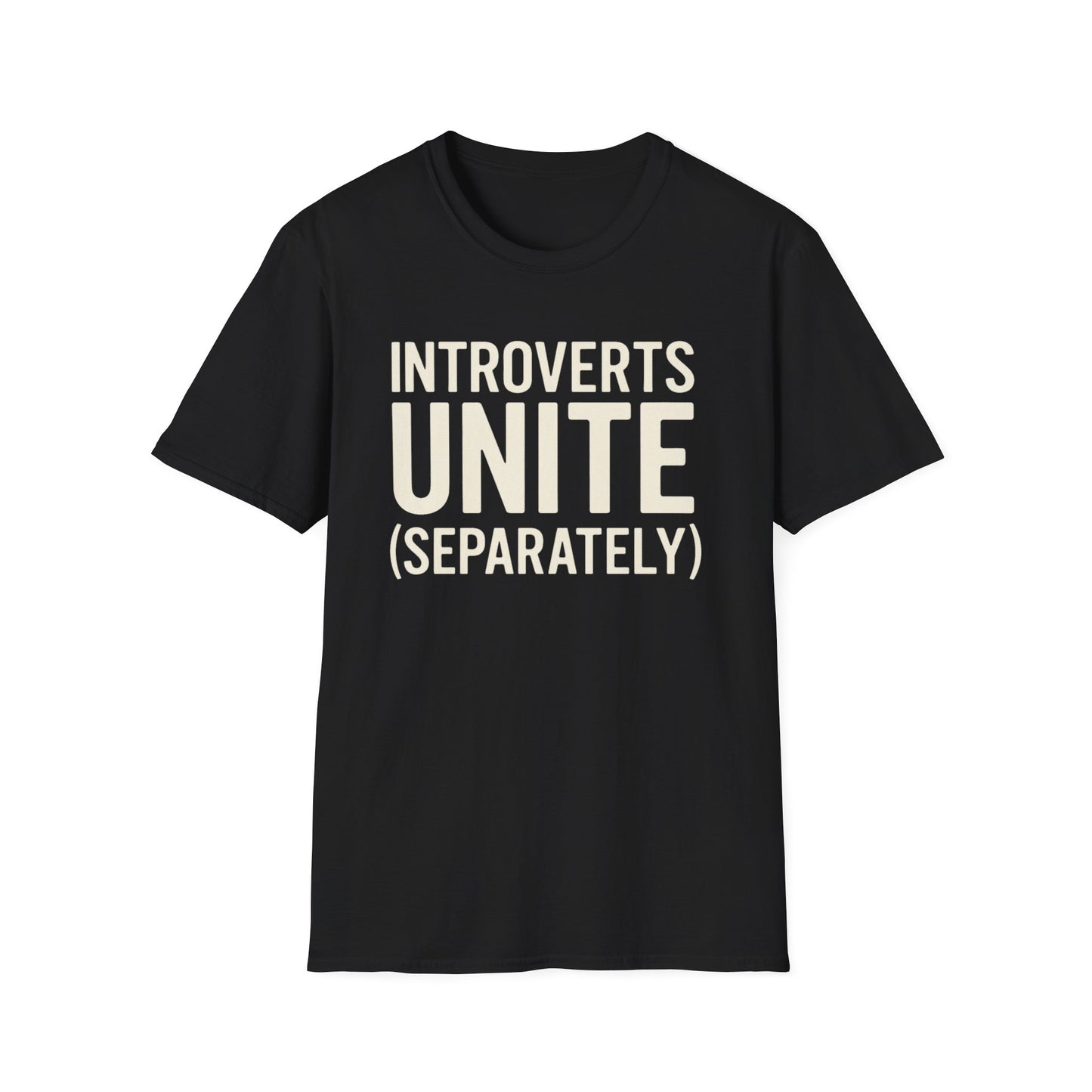 Introverts Unite Separately– Funny Anti-Social Humor Shirt