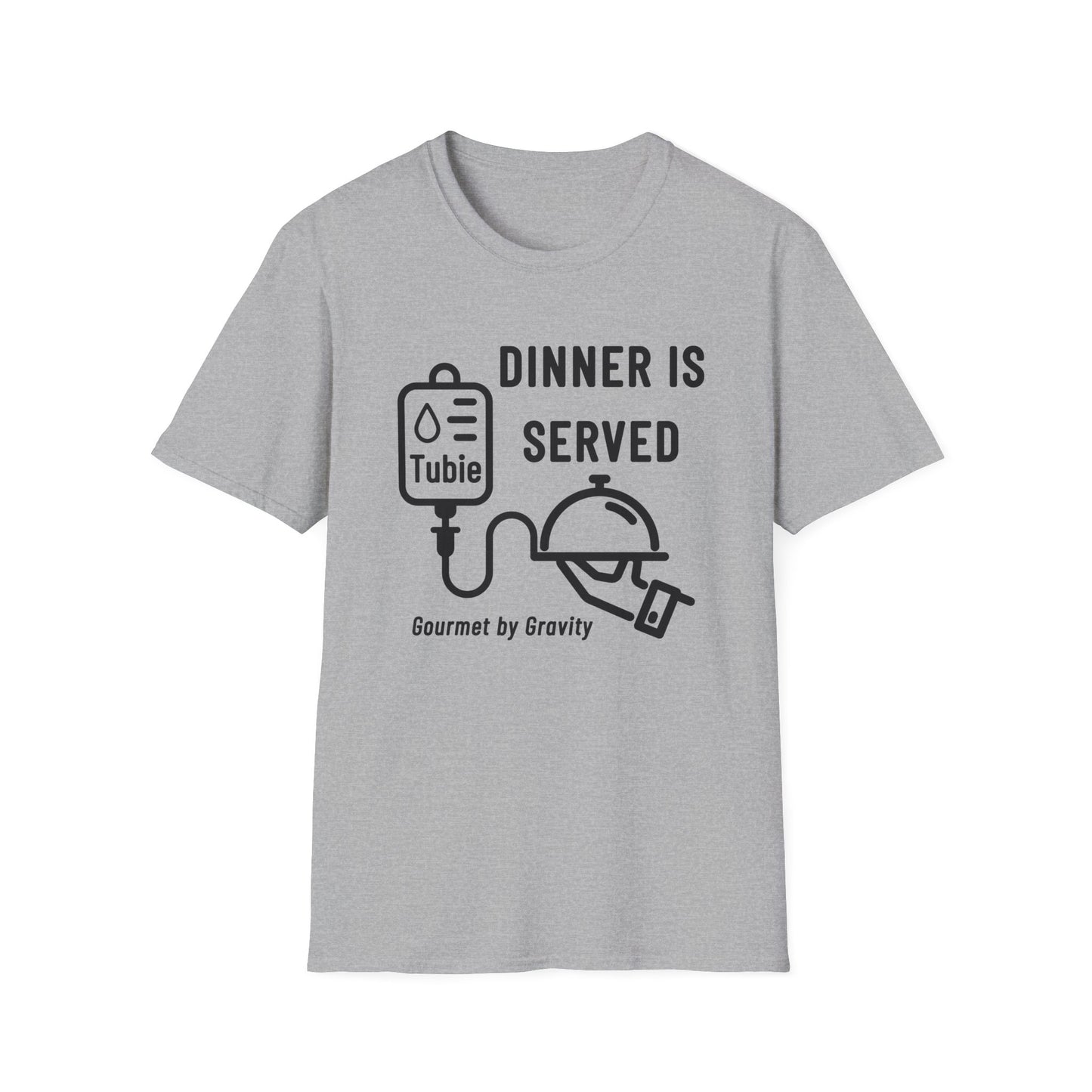 Dinner is Served- Gourmet by Gravity – Feeding Tube Humor Tee