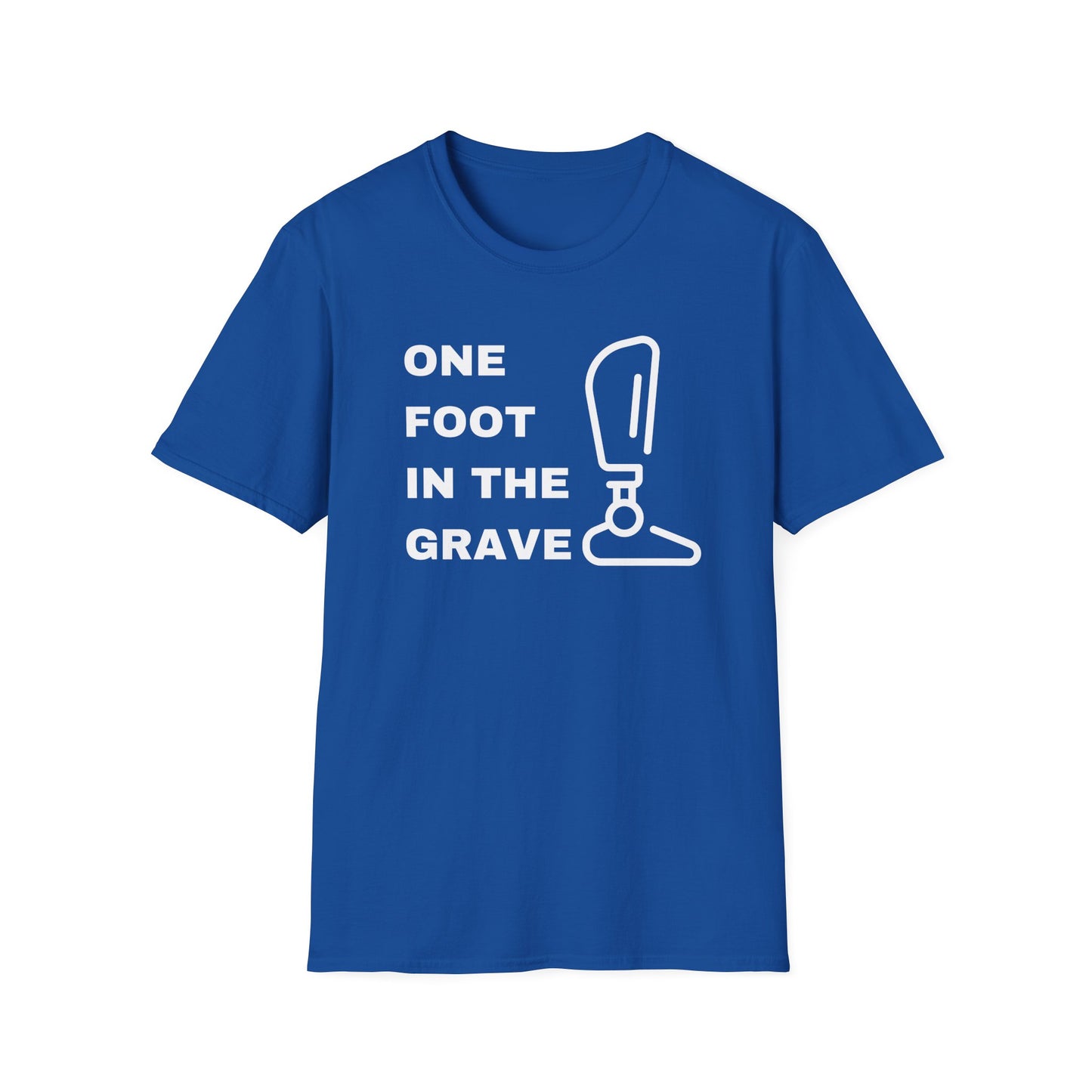 One Foot in the Grave BKA– Prosthetic Humor Tee