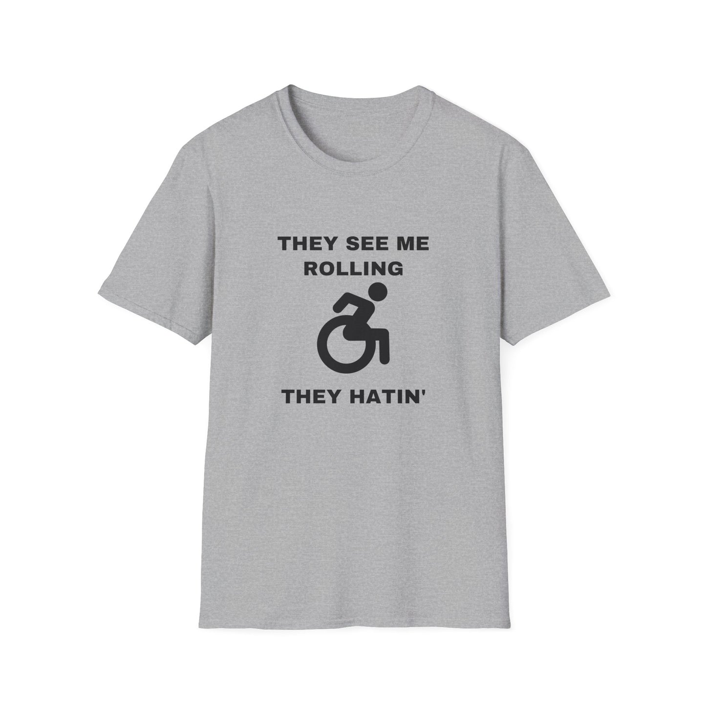 They See Me Rolling They Hatin’ – Funny Wheelchair Handicap Shirt