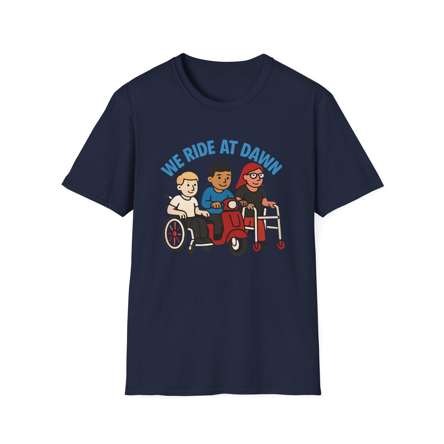 We Ride at Dawn – Disability Pride & Humor Tee