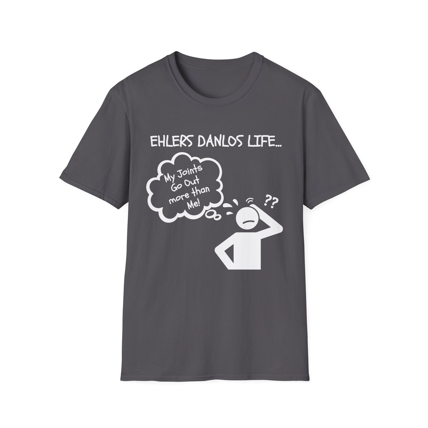Ehlers Danlos Syndrome- My Joints Go Out More than Me Shirt (Version 2)