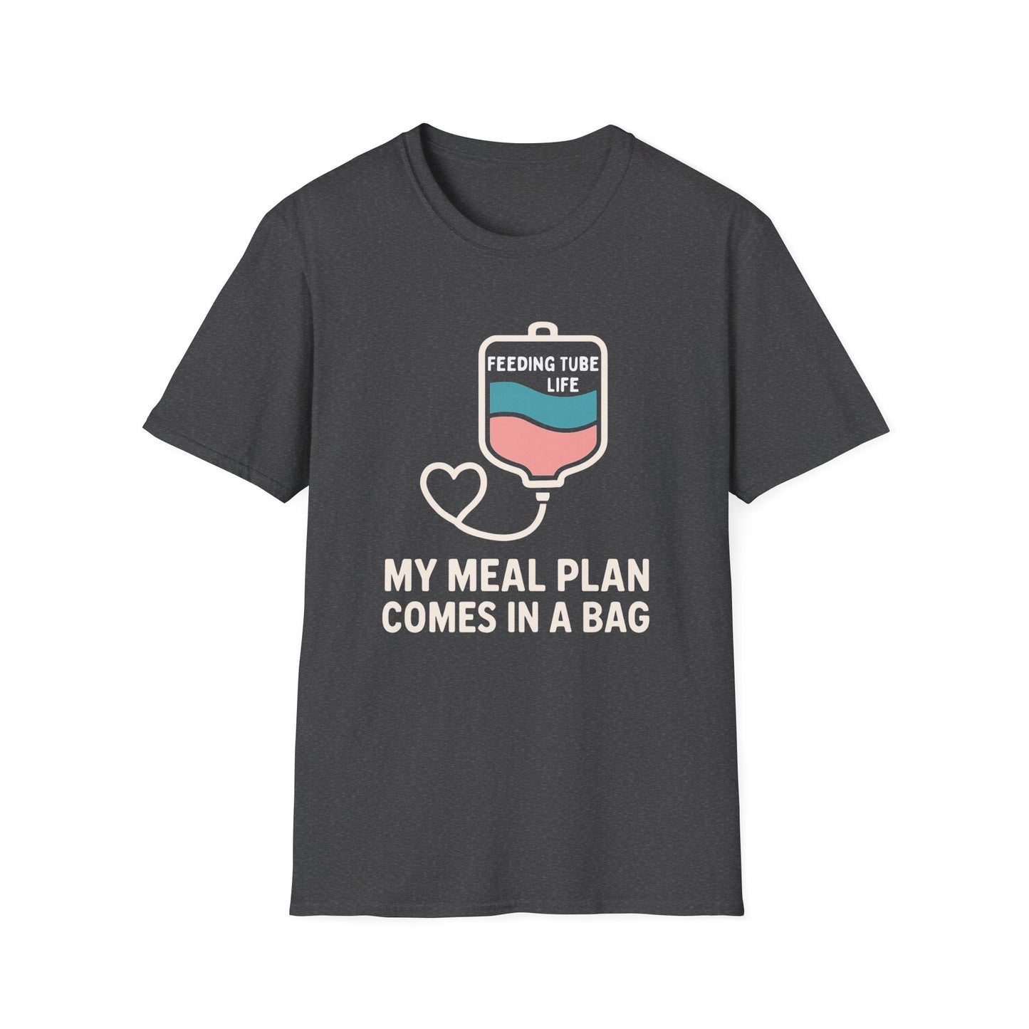 My Meal Plan Comes in a Bag – Feeding Tube Warrior Tee
