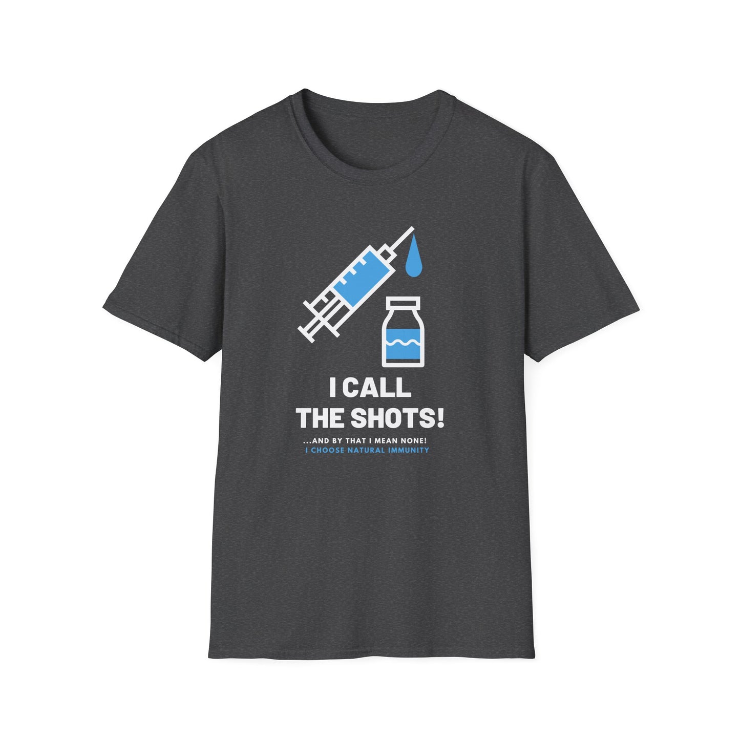 I Call the Shots- And By That I Mean Natural Immunity