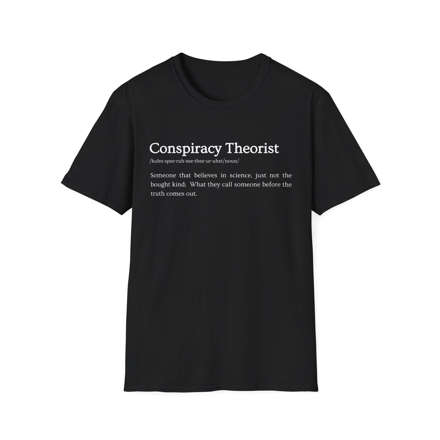 Conspiracy Theorist Defined - Bold Truth Tee