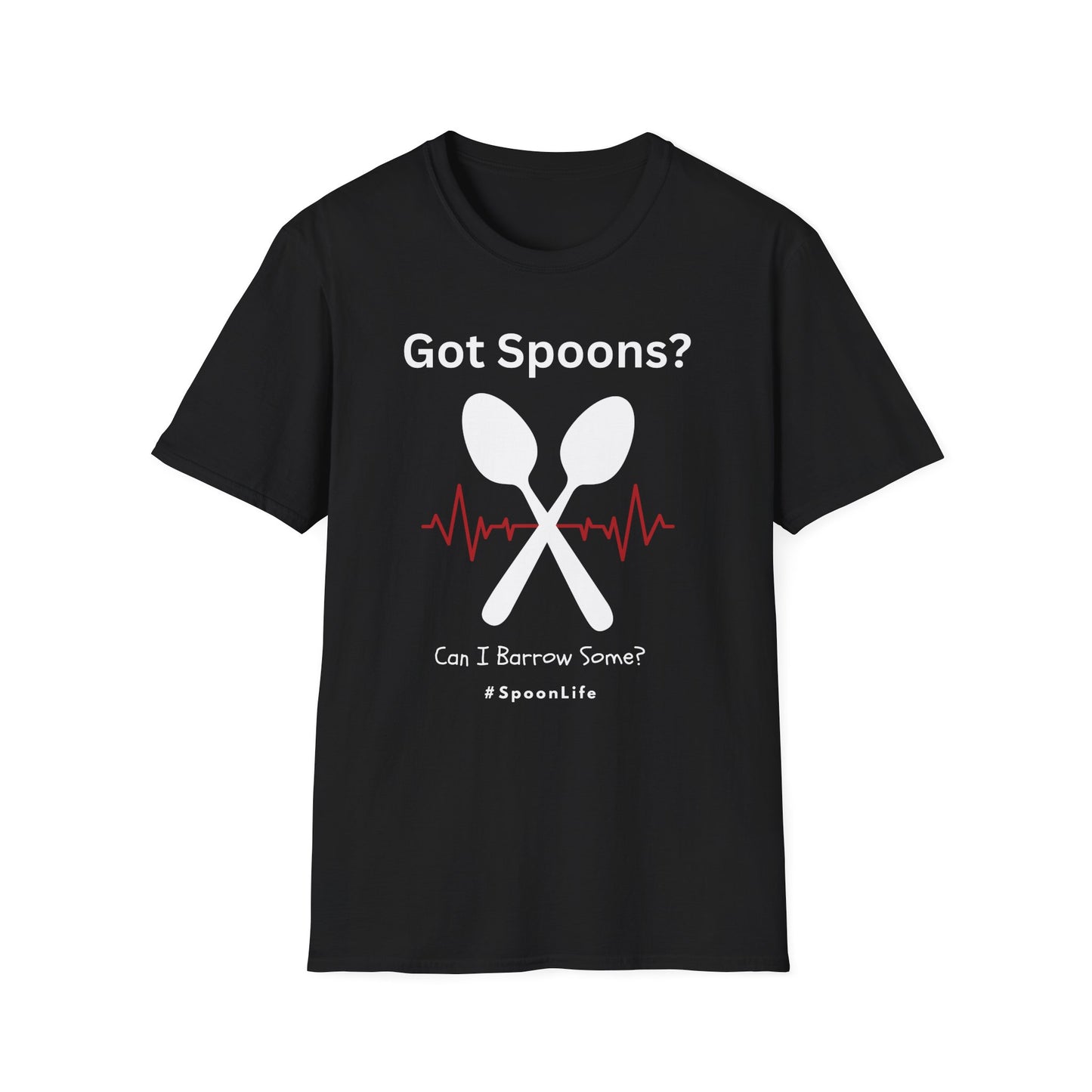 Got Spoons? Can I Borrow Some- #SpoonLife Shirt