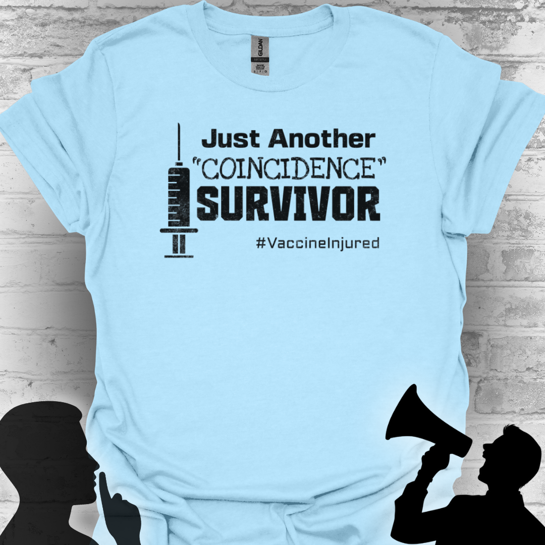 Just Another "Coincidence Survivor" – Vaccine Injury Awareness Tee