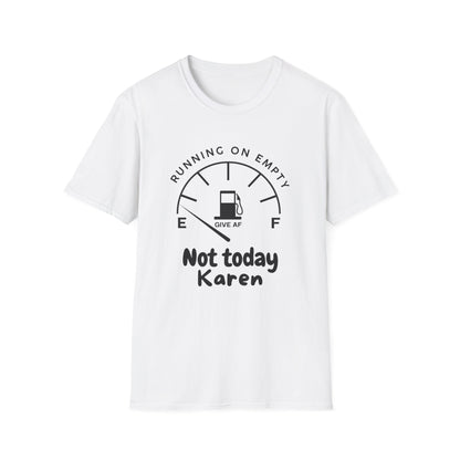 Not Today Karen... Running on Empty  – Chronic Illness Life