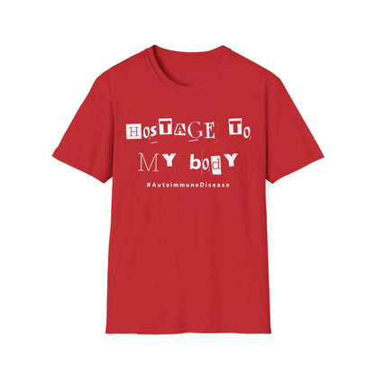 Hostage to My Body- Autoimmune Disease Shirt