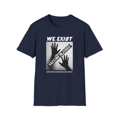 We Exist- Vaccine Injured Bold Truth T-shirt