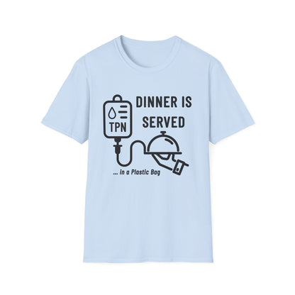 Dinner in a Plastic Bag – Funny TPN Tee