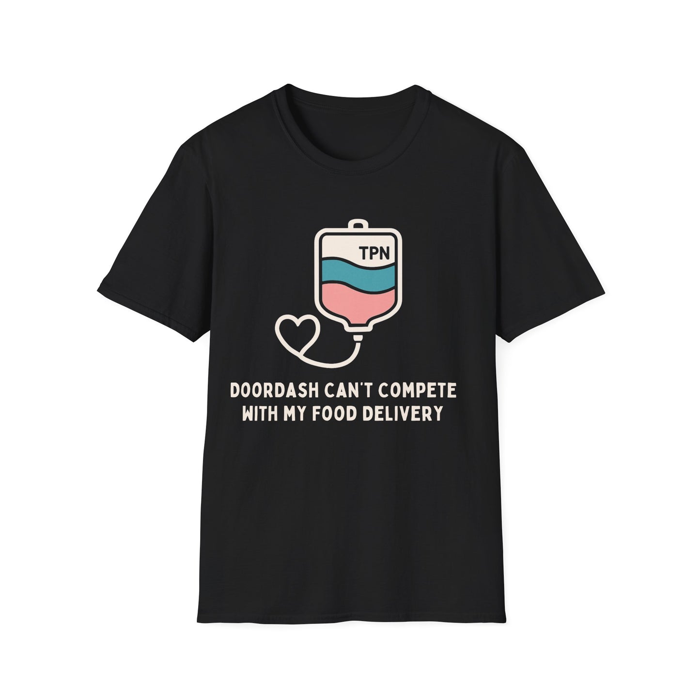 DoorDash can't Compete with my Food Delivery- Funny TPN Tee