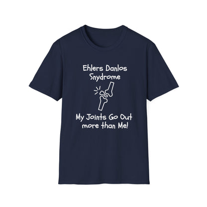Ehlers Danlos Syndrome- My Joints Go Out More than Me Shirt (Version 1)