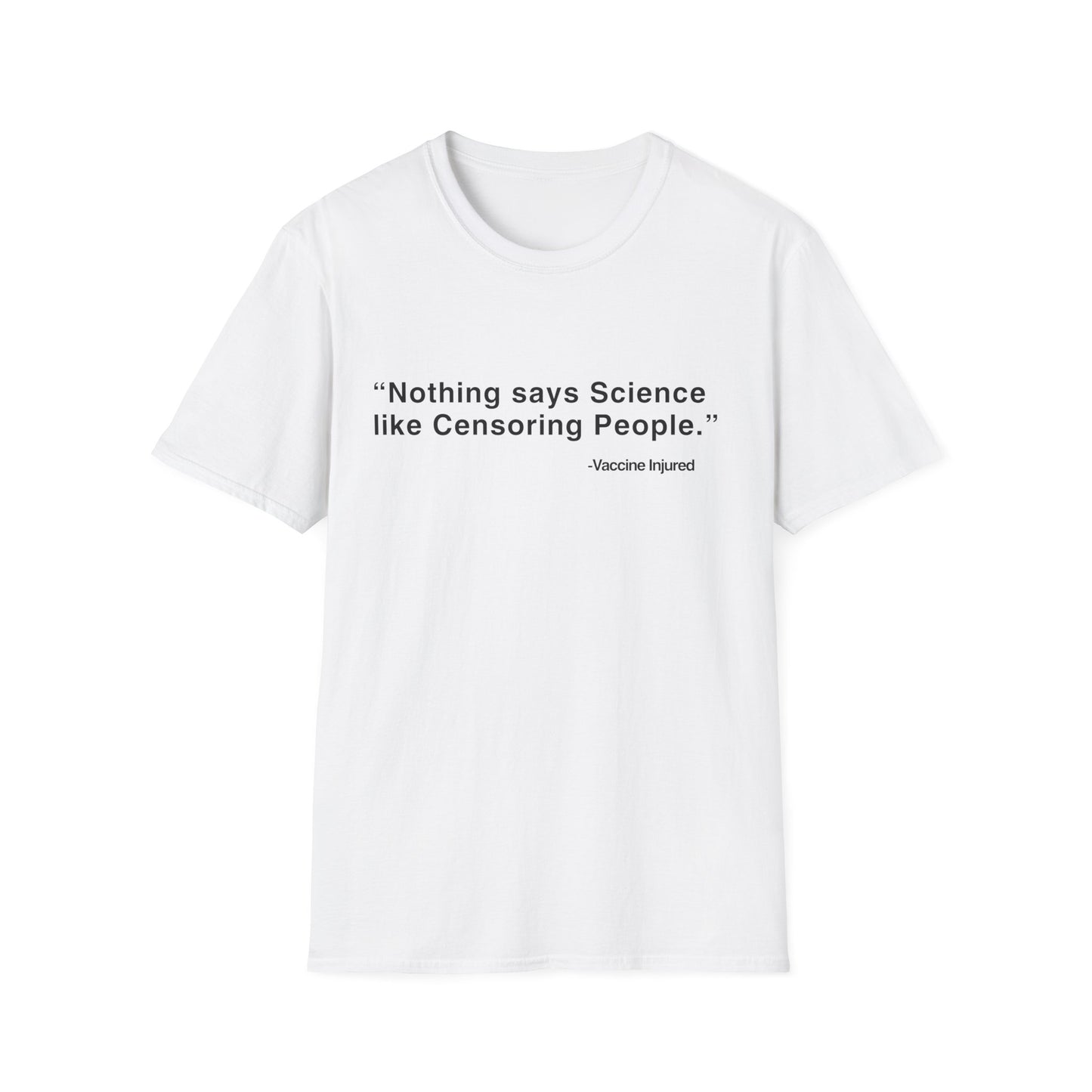 Nothing Says Science Like Censoring People #VaccineInjured Tee