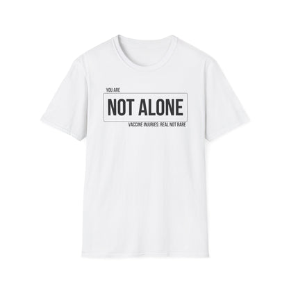 You Are Not Alone — Vaccine Injury: Real Not Rare Tee