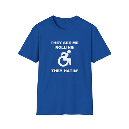They See Me Rolling They Hatin’ – Funny Wheelchair Handicap Shirt