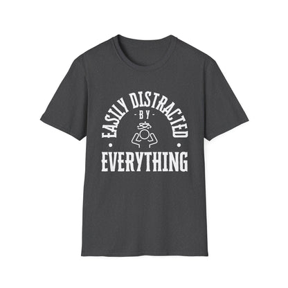 Easily Distracted – Brain Fog, ADD & Chronic Illness Humor Tee